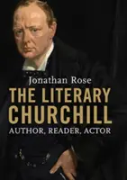 El Churchill literario: Autor, lector, actor - The Literary Churchill: Author, Reader, Actor