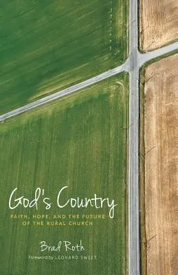 El país de Dios: Fe, esperanza y el futuro de la Iglesia rural - God's Country: Faith, Hope, and the Future of the Rural Church