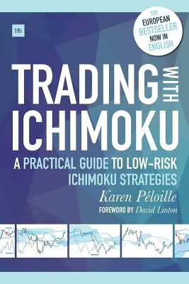 Operar con Ichimoku: Guía práctica de estrategias Ichimoku de bajo riesgo - Trading with Ichimoku: A Practical Guide to Low-Risk Ichimoku Strategies