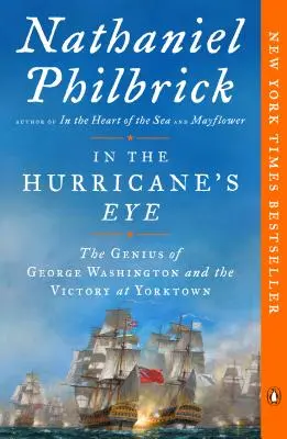 En el ojo del huracán: El genio de George Washington y la victoria de Yorktown - In the Hurricane's Eye: The Genius of George Washington and the Victory at Yorktown
