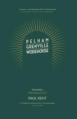 Pelham Grenville Wodehouse: Volumen 2: «Mid-Season Form» - La llegada de Jeeves y Wooster, Blandings y Lord Emsworth - Pelham Grenville Wodehouse: Volume 2: 