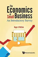 La economía de la pequeña empresa: Un estudio introductorio - Economics of Small Business, The: An Introductory Survey