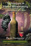 Técnicas de vinificación casera: La guía completa para elaborar vinos de estilo Chateau - Techniques in Home Winemaking: The Comprehensive Guide to Making Chateau-Style Wines