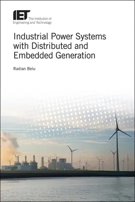 Sistemas de energía industrial con generación distribuida e integrada - Industrial Power Systems with Distributed and Embedded Generation