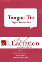 La corbata de lengua: mesa redonda de expertos - Tongue-Tie: Expert Roundtable