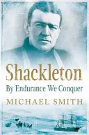 Shackleton - Con la resistencia se conquista - Shackleton - By Endurance We Conquer