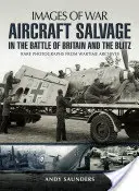 Salvamento de aviones en la Batalla de Inglaterra y el Blitz - Aircraft Salvage in the Battle of Britain and the Blitz