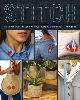 Stitch: Bordados para el hogar y el armario - Stitch: Embroidery Makes for Your Home and Wardrobe