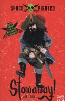 Piratas espaciales: Polizón - Space Pirates: Stowaway