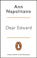 Querido Edward - El conmovedor bestseller del New York Times - Dear Edward - The heart-warming New York Times bestseller