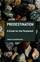 Predestinación: Guía para perplejos - Predestination: A Guide for the Perplexed