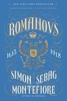 Los Romanov: 1613-1918 - The Romanovs: 1613-1918