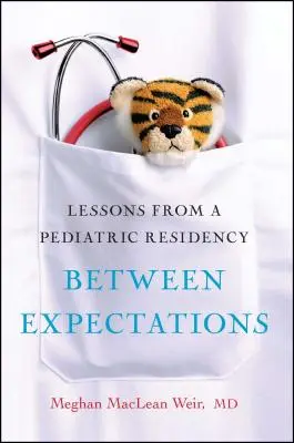 Entre expectativas: Lecciones de una residencia pediátrica - Between Expectations: Lessons from a Pediatric Residency