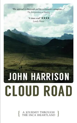 El camino de las nubes: Un viaje por el corazón inca - Cloud Road: A Journey Through the Inca Heartland