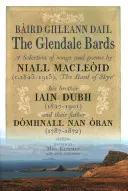 Los bardos de Glendale: A Selection of Songs and Poems by Niall Macleoid (1843-1913), 'The Bard of Skye', His Brother Iain Dubh (1847-1901) an - The Glendale Bards: A Selection of Songs and Poems by Niall Macleoid (1843-1913), 'The Bard of Skye', His Brother Iain Dubh (1847-1901) an