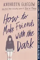 Cómo hacerse amigo de la oscuridad - How to Make Friends with the Dark