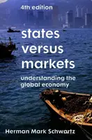 Estados frente a mercados: Comprender la economía mundial - States Versus Markets: Understanding the Global Economy