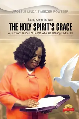 La gracia del Espíritu Santo: Guía del superviviente para personas que se toman en serio escuchar la llamada de Dios - The Holy Spirit's Grace: A survivor's Guide For People Who Are Serious About Hearing God's Call