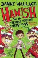 Hamish y la terrible Navidad y otros cuentos - Hamish and the Terrible Terrible Christmas and Other Stories