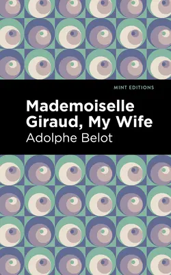 Mademoiselle Giraud: Mi esposa - Mademoiselle Giraud: My Wife