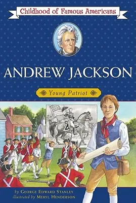 Andrew Jackson: Joven patriota - Andrew Jackson: Young Patriot