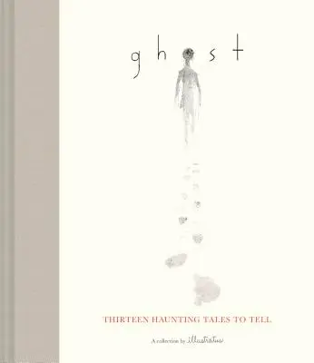 Ghost: Trece cuentos inquietantes para contar (Libros infantiles de miedo para niños de 9 a 12 años, Historias de fantasmas para alumnos de secundaria) - Ghost: Thirteen Haunting Tales to Tell (Scary Children's Books for Kids Age 9 to 12, Ghost Stories for Middle Schoolers)