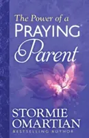 El poder de un padre que ora - The Power of a Praying(r) Parent