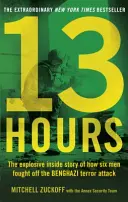 13 horas: la explosiva historia de seis hombres que lucharon contra el atentado terrorista de Bengasi. - 13 Hours - The explosive inside story of how six men fought off the Benghazi terror attack