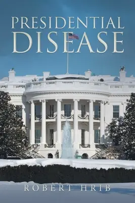 Enfermedad presidencial - Presidential Disease