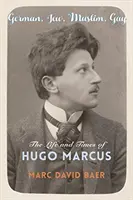 Alemán, judío, musulmán, gay: vida y obra de Hugo Marcus - German, Jew, Muslim, Gay: The Life and Times of Hugo Marcus