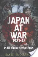 Japón en guerra 1931-45: Al caer la flor del cerezo - Japan at War 1931-45: As the Cherry Blossom Falls