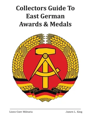 Guía de coleccionistas de condecoraciones y medallas de Alemania Oriental - Collectors Guide to East German Awards and Medals