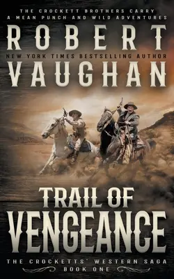 El rastro de la venganza: Un western clásico - Trail of Vengeance: A Classic Western