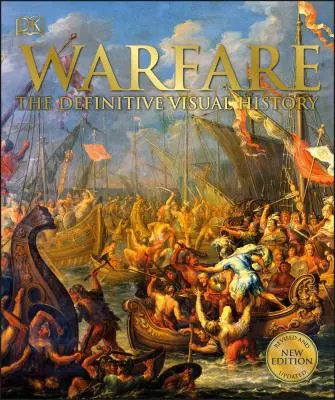 La guerra: La Historia Visual Definitiva - Warfare: The Definitive Visual History