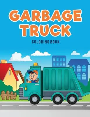 Libro para colorear del camión de la basura - Garbage Truck Coloring Book