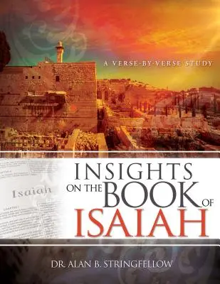 Reflexiones sobre el libro de Isaías: Un estudio versículo a versículo - Insights on the Book of Isaiah: A Verse by Verse Study