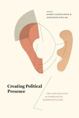 Crear presencia política: La nueva política de representación democrática - Creating Political Presence: The New Politics of Democratic Representation