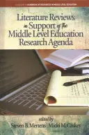 Literature Reviews in Support of the Middle Level Education Research Agenda (revisiones bibliográficas en apoyo de la agenda de investigación sobre la educación de nivel medio) (hc) - Literature Reviews in Support of the Middle Level Education Research Agenda (hc)