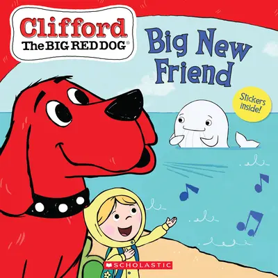 Gran nuevo amigo (Clifford el gran perro rojo Storybook) - Big New Friend (Clifford the Big Red Dog Storybook)