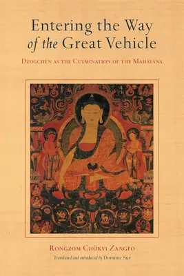 Entrando en la Vía del Gran Vehículo: El Dzogchen como culminación del Mahayana - Entering the Way of the Great Vehicle: Dzogchen as the Culmination of the Mahayana