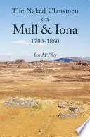 Clanes desnudos en Mull e Iona 1700 - 1860 - Naked Clansmen on Mull & Iona 1700 - 1860