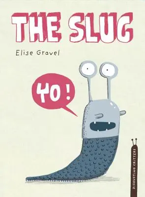 La babosa: La serie de los bichos repugnantes - The Slug: The Disgusting Critters Series