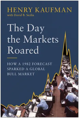 El día en que los mercados rugieron: Cómo un pronóstico de 1982 desencadenó un mercado alcista mundial - The Day the Markets Roared: How a 1982 Forecast Sparked a Global Bull Market