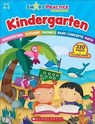 Cuaderno de ejercicios prácticos Smart: Kindergarten - Smart Practice Workbook: Kindergarten