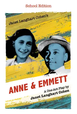 Anne y Emmett, de Janet Langhart Cohen: Una obra en un acto, edición escolar - Janet Langhart Cohen's Anne & Emmett: A One-Act Play, School Edition