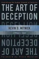 El arte del engaño: Cómo controlar el elemento humano de la seguridad - The Art of Deception: Controlling the Human Element of Security