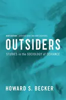 Forasteros: Estudios de sociología de la desviación - Outsiders: Studies in the Sociology of Deviance