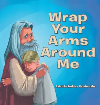 Envuélveme en tus brazos - Wrap Your Arms Around Me