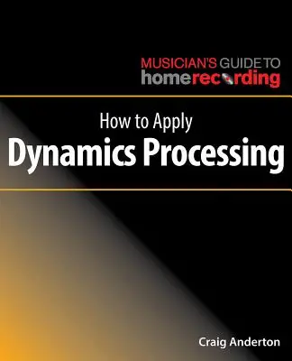 Cómo aplicar el procesamiento de dinámicas - How to Apply Dynamics Processing