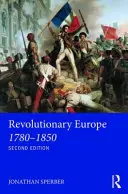 La Europa revolucionaria 1780-1850 - Revolutionary Europe 1780-1850